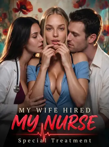 My Wife Hired My Nurse cover